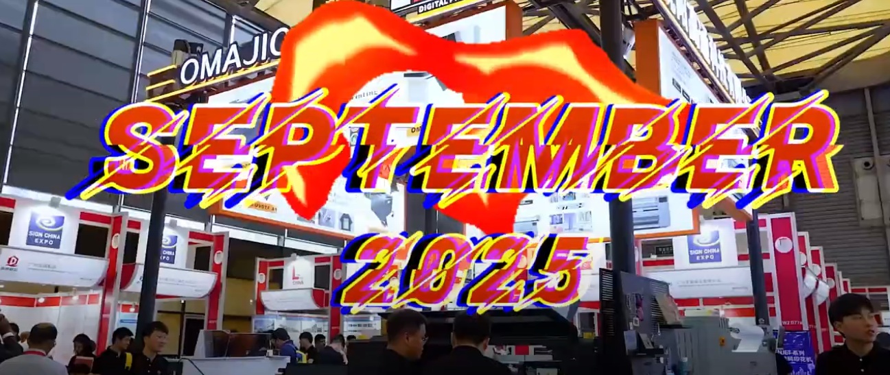 This September, Expand Your Business with SIGN CHINA 2025 Expo